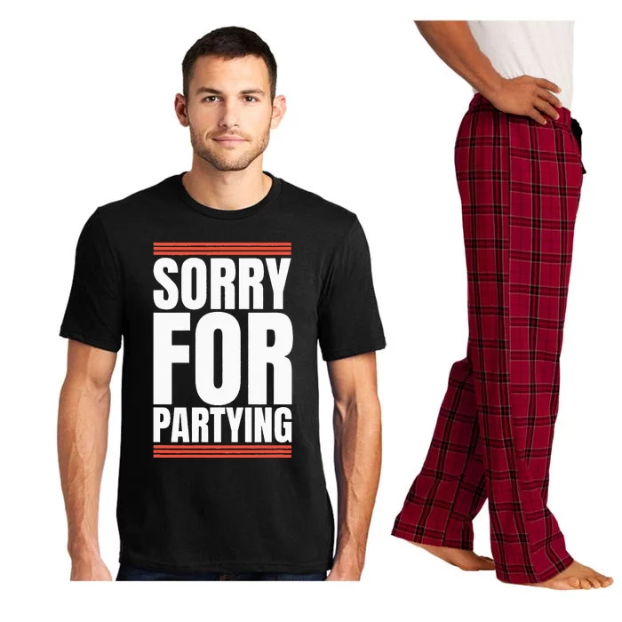 Sorry Funny For Partying Gift Birthday Festival Pajama Set