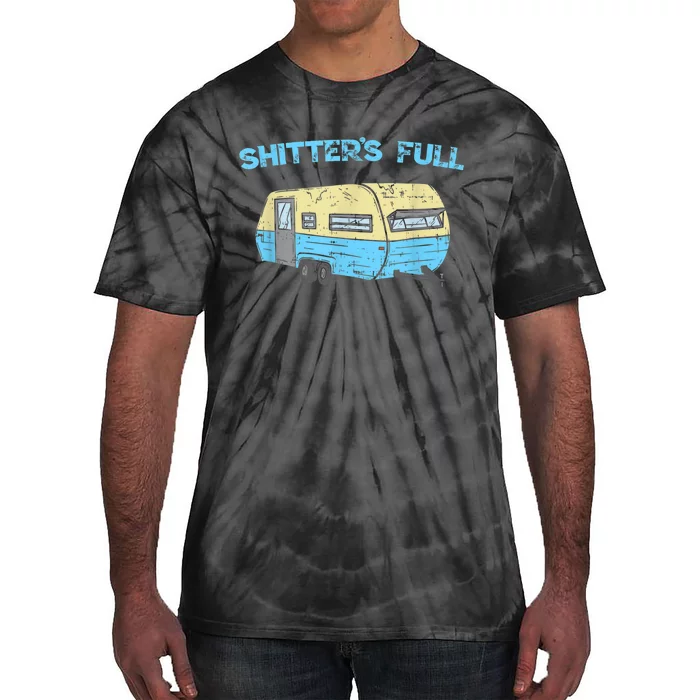 Shitter's Full Funny Camping Van Camper Trailer Camp Tie-Dye T-Shirt