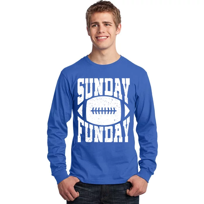 Sunday Funday Funny Football Quote For Sport Lovers Meaningful Gift Tall Long Sleeve T-Shirt