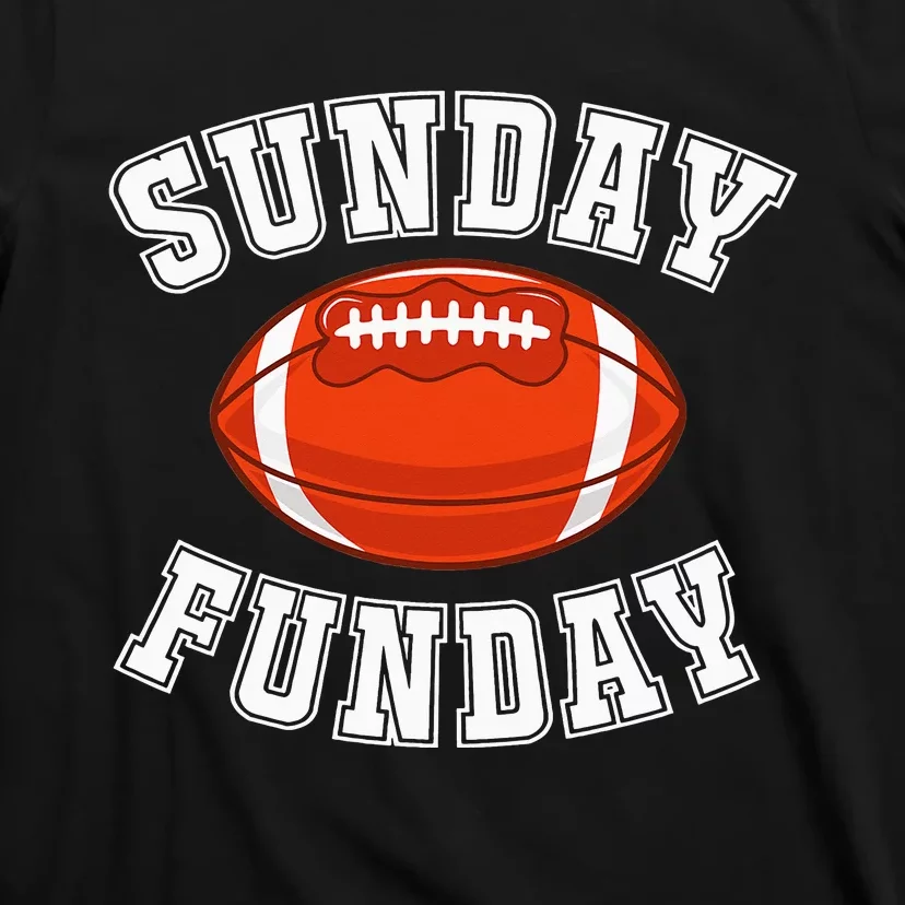 Sunday Funday Football League Sports T-Shirt