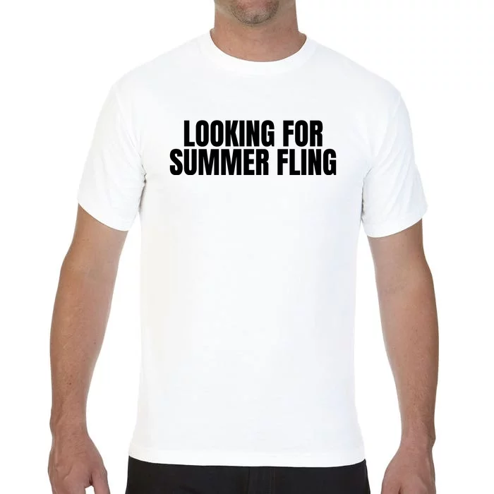 Summer Fling Fling Summer Flirting Love Memories Nostalgia Looking For Fu Comfort Colors T-Shirt