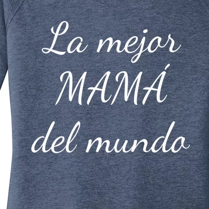 Spanish Funny Gift For Mom Gift Best Mom In The World Meaningful Gift Women's Perfect Tri Tunic Long Sleeve Shirt