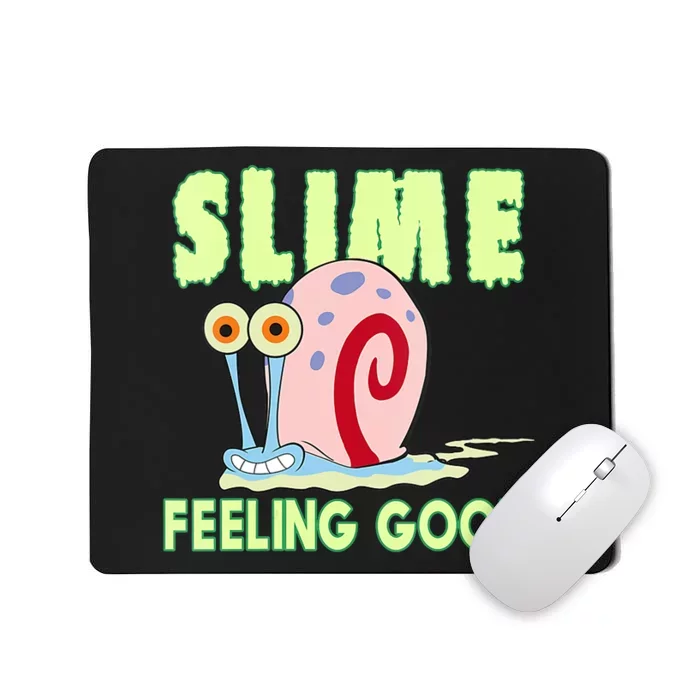 Slime Feeling Good Mousepad