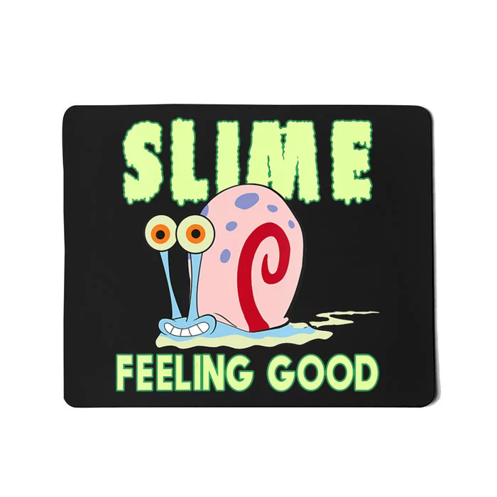 Slime Feeling Good Mousepad