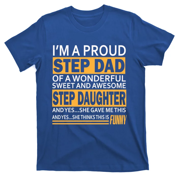 Stepdad Funny Gift From Daughter Fathers Day Stepdad Stepdad Gift T-Shirt