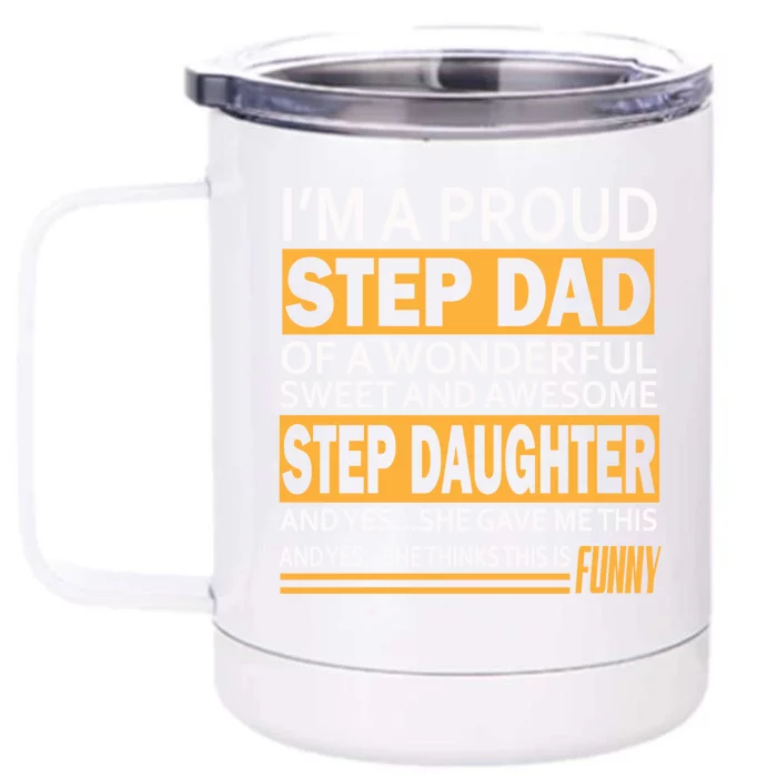 Stepdad Funny Gift From Daughter Fathers Day Stepdad Stepdad Gift Front & Back 12oz Stainless Steel Tumbler Cup