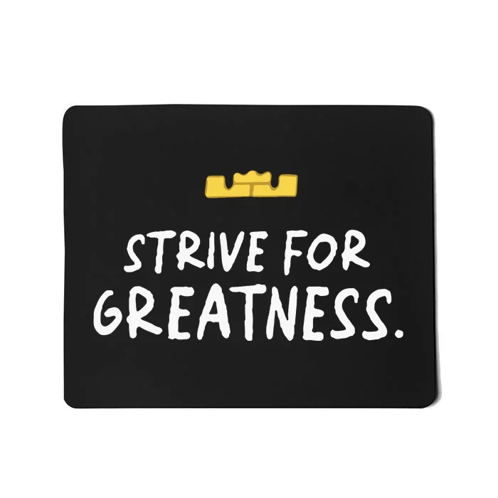 Strive For Greatness Mousepad