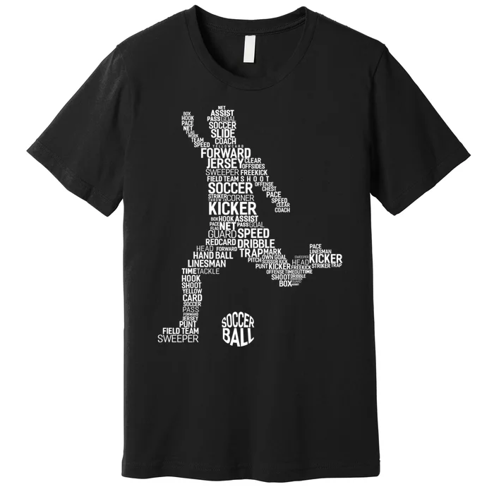 Soccer Fan Gift Soccer Player Gift Soccer Gift Premium T-Shirt