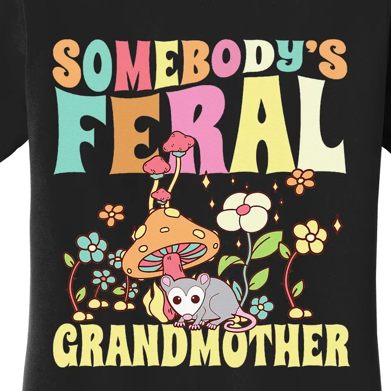 Somebody's Feral Grandmother Wild Family Grandma Opossum Women's T-Shirt