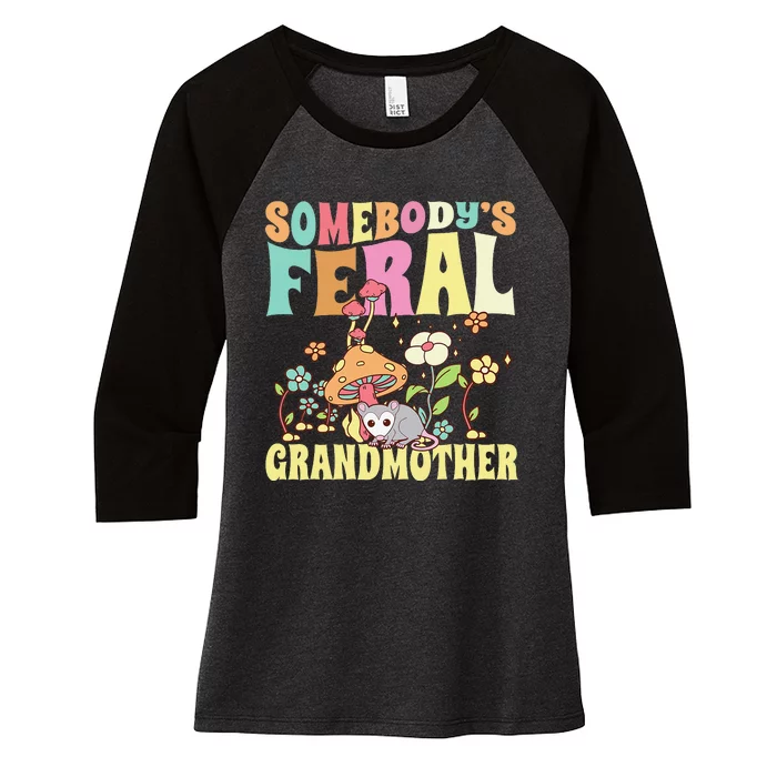 Somebody's Feral Grandmother Wild Family Grandma Opossum Women's Tri-Blend 3/4-Sleeve Raglan Shirt