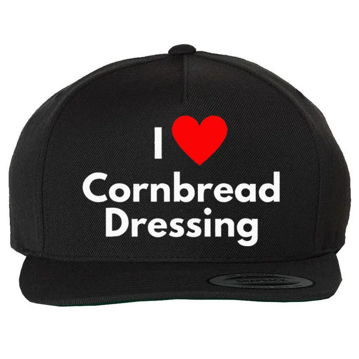 Soul Food Gifts I Love Cornbread Dressing Wool Snapback Cap