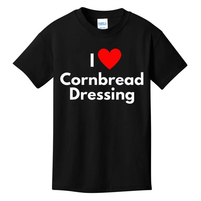 Soul Food Gifts I Love Cornbread Dressing Kids T-Shirt