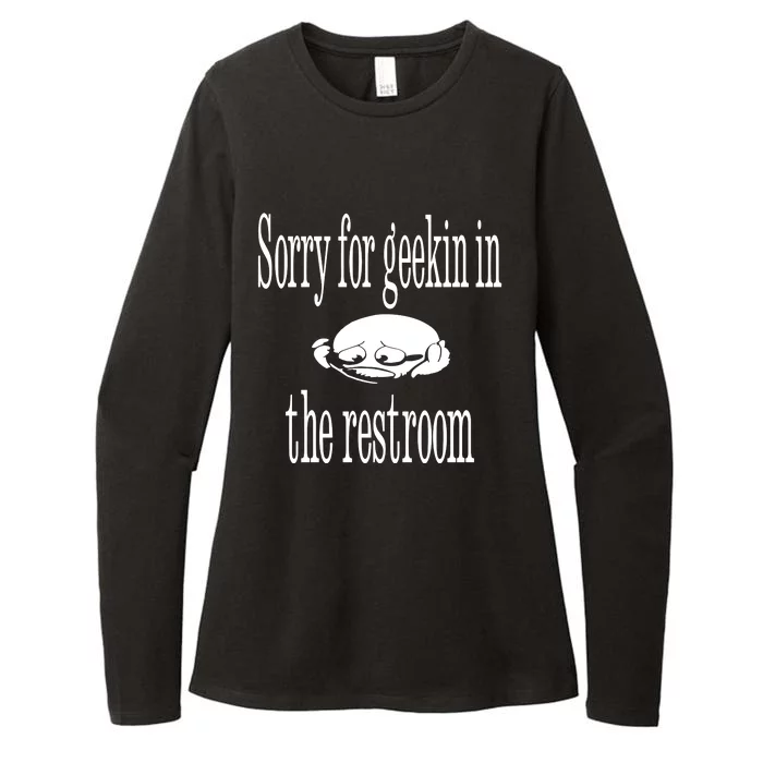 Sorry For Geekin In The Restroom Womens CVC Long Sleeve Shirt