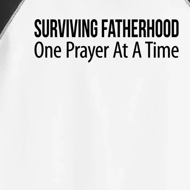 Surviving Fatherhood Gift One Prayer At A Time Gift Cool Gift Toddler Fine Jersey T-Shirt