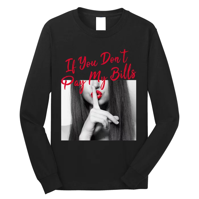 Slogan Figure Graphic If You Dont Pay My Women Shhh Long Sleeve Shirt