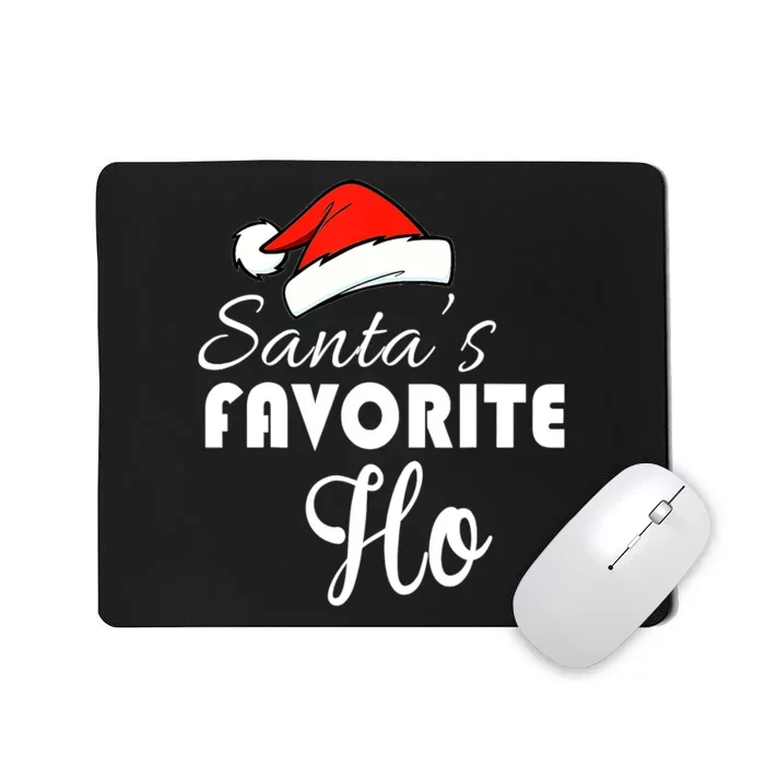 SantaS Favorite Ho Dirty Christmas Mousepad