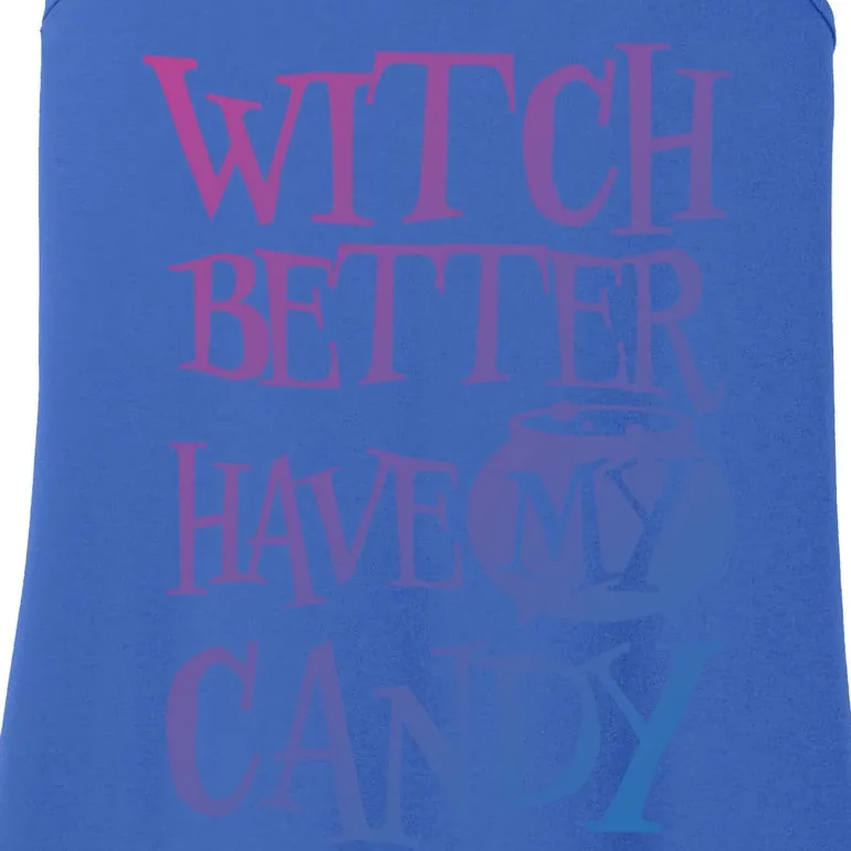 Simple Funny Halloween Witch Better Have My Candy Graphic Gift Ladies Essential Tank