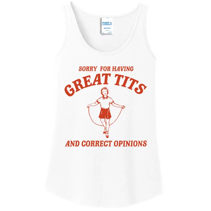 Sorry For Having Great Tits And Correct Opinions Ladies Essential Tank