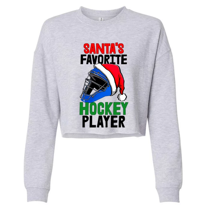 SantaS Favorite Hockey Player Funny Baseball Game Gift Cropped Pullover Crew