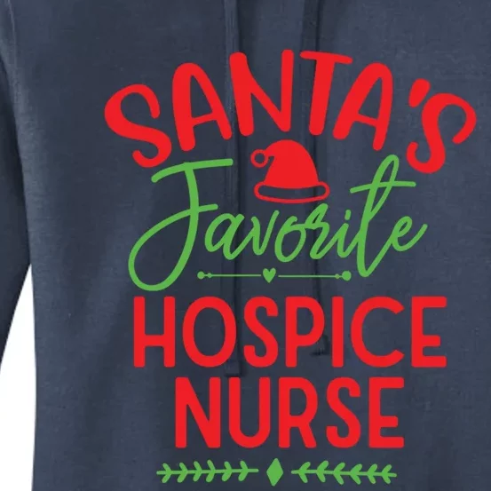 SantaS Favorite Hospice Nurse Christmas Cool Gift Women's Pullover Hoodie