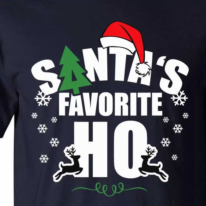 SantaS Favorite Ho Christmas Funny Saying Tall T-Shirt