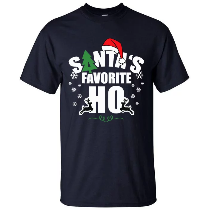 SantaS Favorite Ho Christmas Funny Saying Tall T-Shirt