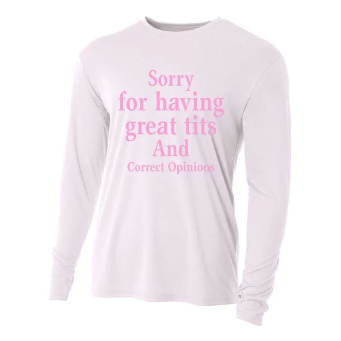 Sorry For Having Great Tits And Correct Opinions Cute Funny Cooling Performance Long Sleeve Crew