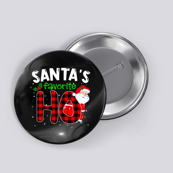 SantaS Favorite Ho Funny Merry Christmas Xmas Pjs Matching Button