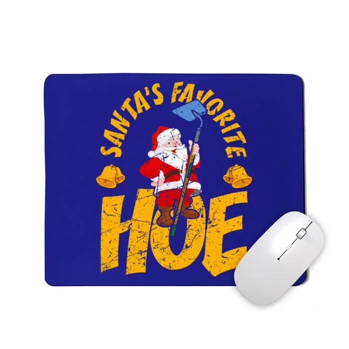 Santa's Favorite Hoe Adult Humor Santa's Favorite Ho Xmas Cute Gift Mousepad