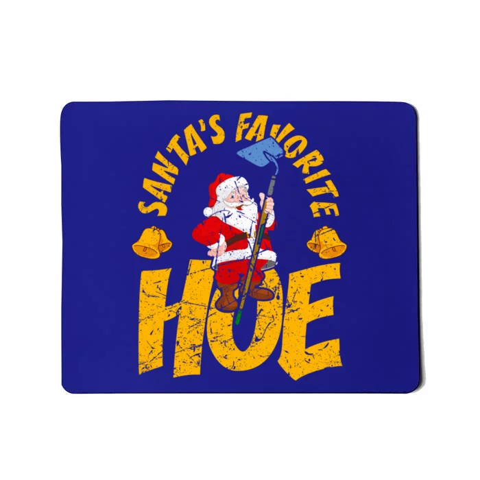 Santa's Favorite Hoe Adult Humor Santa's Favorite Ho Xmas Cute Gift Mousepad