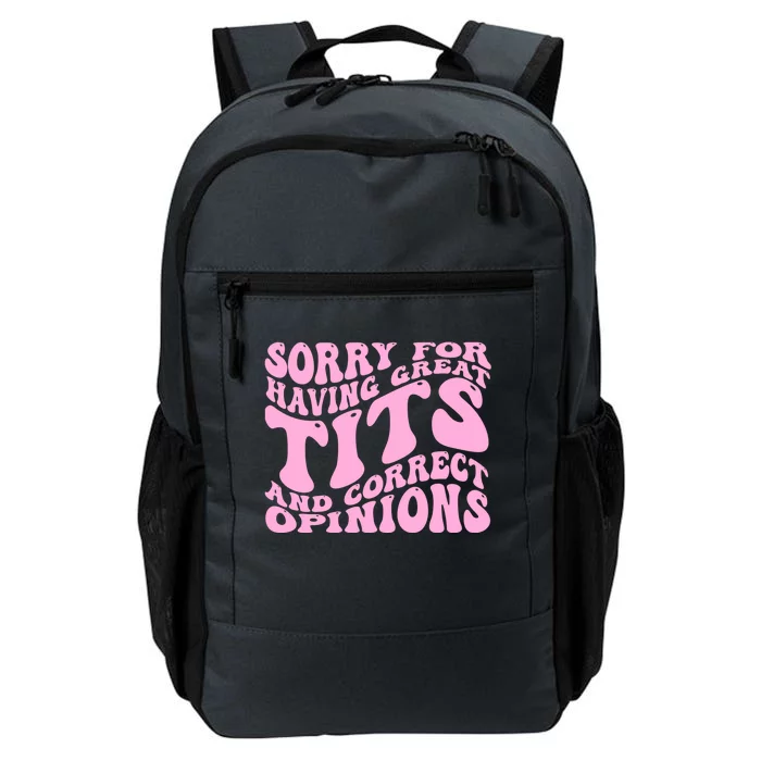 Sorry For Having Great Tits And Correct Opinions Cute Funny Daily Commute Backpack