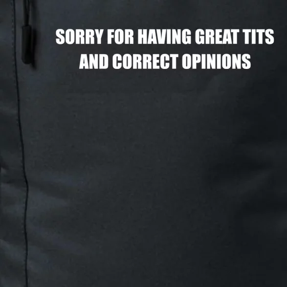 Sorry For Having Great Tits And Correct Opinions Daily Commute Backpack