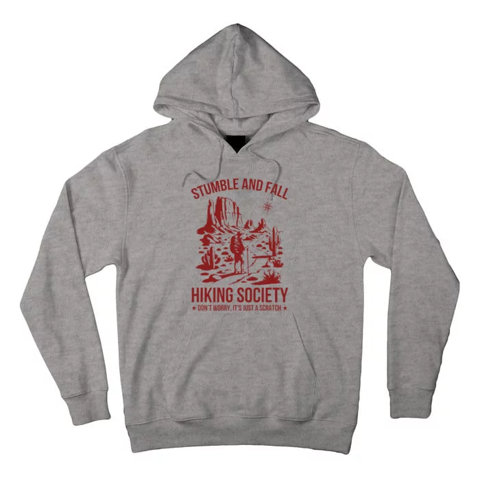 Stumble & Fall Hiking Society DonT Worry ItS A Scratch Tall Hoodie