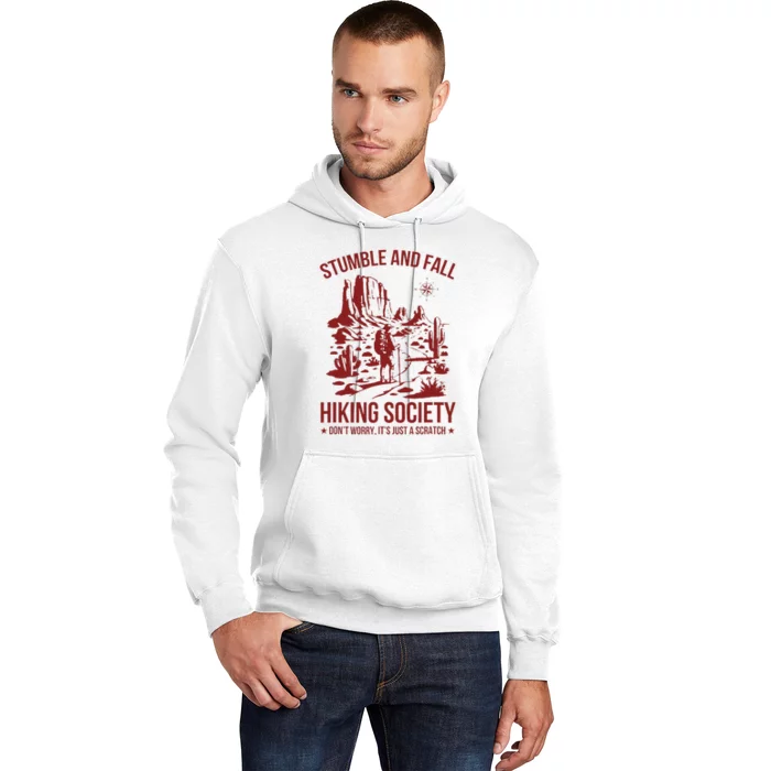 Stumble & Fall Hiking Society DonT Worry ItS A Scratch Hoodie