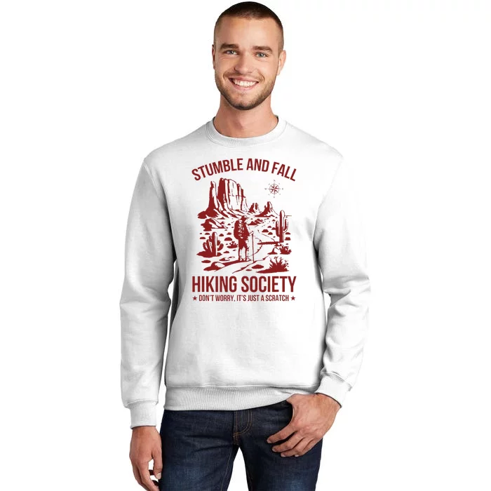 Stumble & Fall Hiking Society DonT Worry ItS A Scratch Sweatshirt