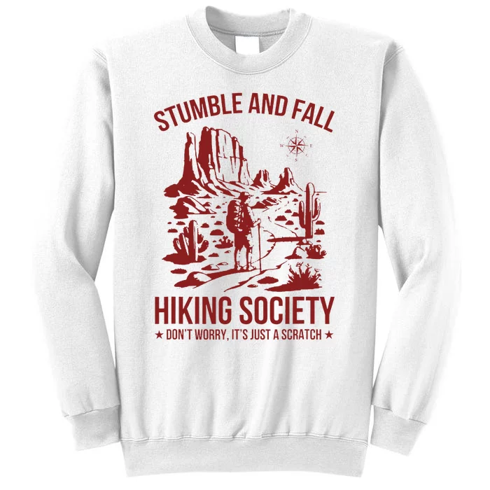 Stumble & Fall Hiking Society DonT Worry ItS A Scratch Sweatshirt