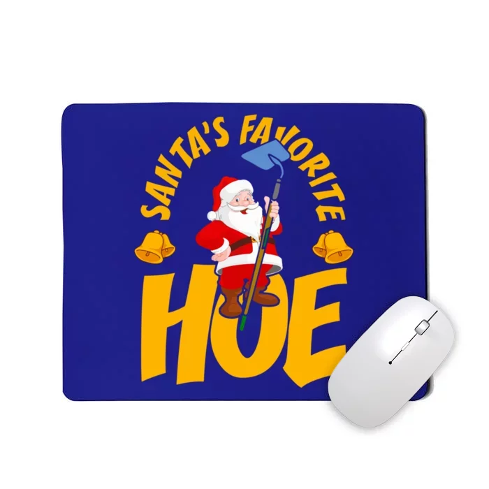 Santa's Favorite Hoe Adult Humor Santa's Favorite Ho Xmas Gift Mousepad