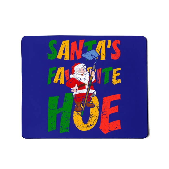 Santa's Favorite Hoe Adult Humor Santa's Favorite Ho Xmas Gift Mousepad