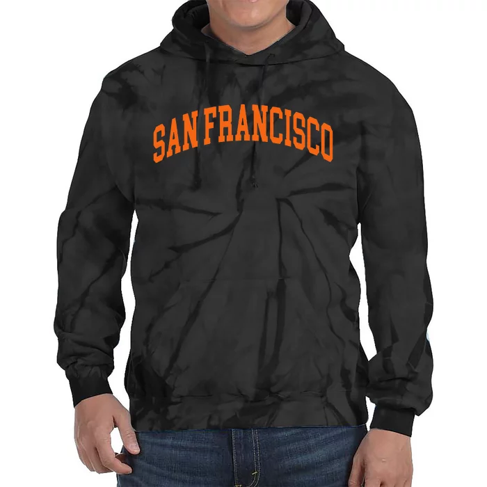 San Francisco Hometown Pride Throwback Design Classic Tie Dye Hoodie