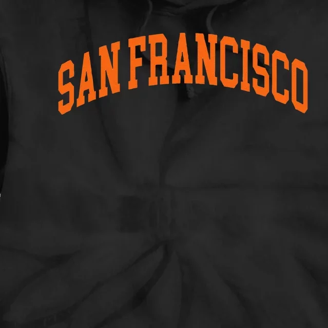 San Francisco Hometown Pride Throwback Design Classic Tie Dye Hoodie