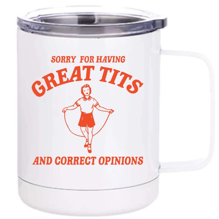 Sorry For Having Great Tits Funny Feminism Front & Back 12oz Stainless Steel Tumbler Cup