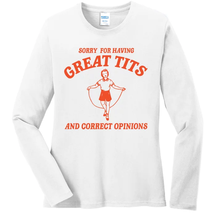 Sorry For Having Great Tits Funny Feminism Ladies Long Sleeve Shirt