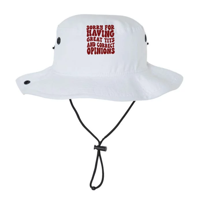 Sorry For Having Great Tits And Correct Opinions Legacy Cool Fit Booney Bucket Hat