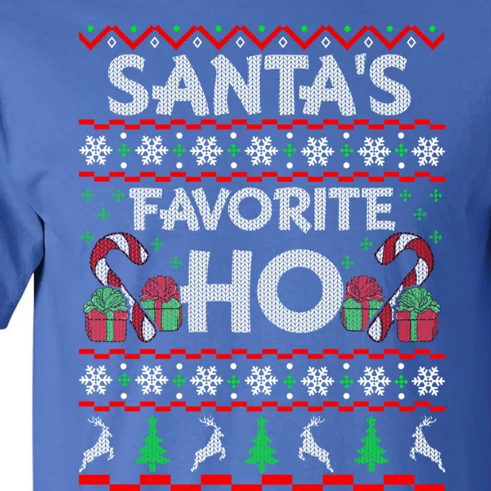 SantaS Favorite Ho Gift Xmas Ugly Christmas Sweater Cool Gift Tall T-Shirt