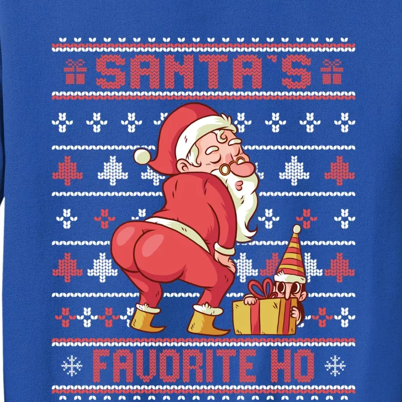 SantaS Favorite Ho Twerking Santa Offensive Ugly Sweater Gift Tall Sweatshirt