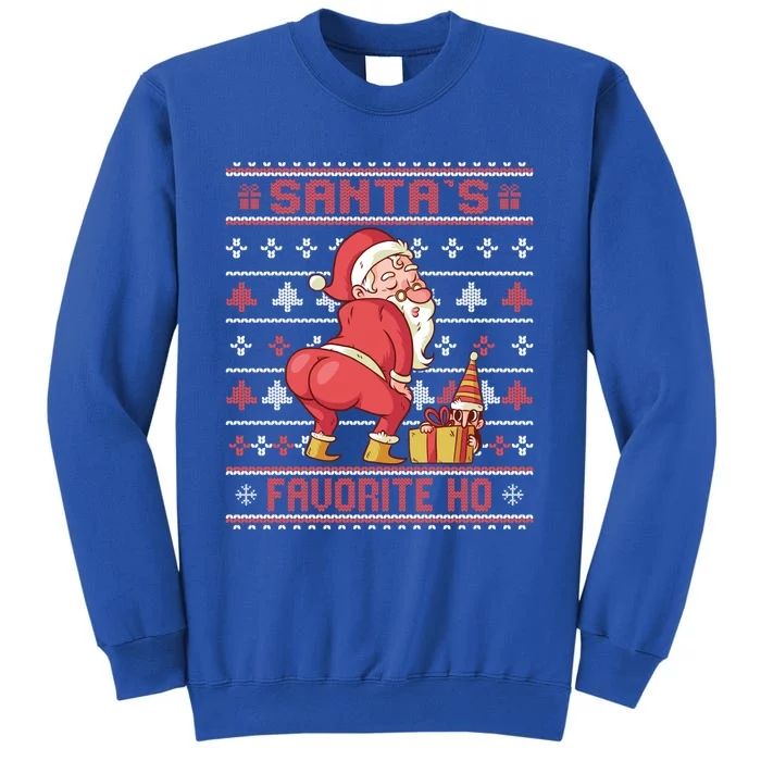 SantaS Favorite Ho Twerking Santa Offensive Ugly Sweater Gift Tall Sweatshirt