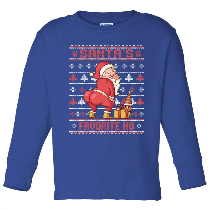 SantaS Favorite Ho Twerking Santa Offensive Ugly Sweater Gift Toddler Long Sleeve Shirt