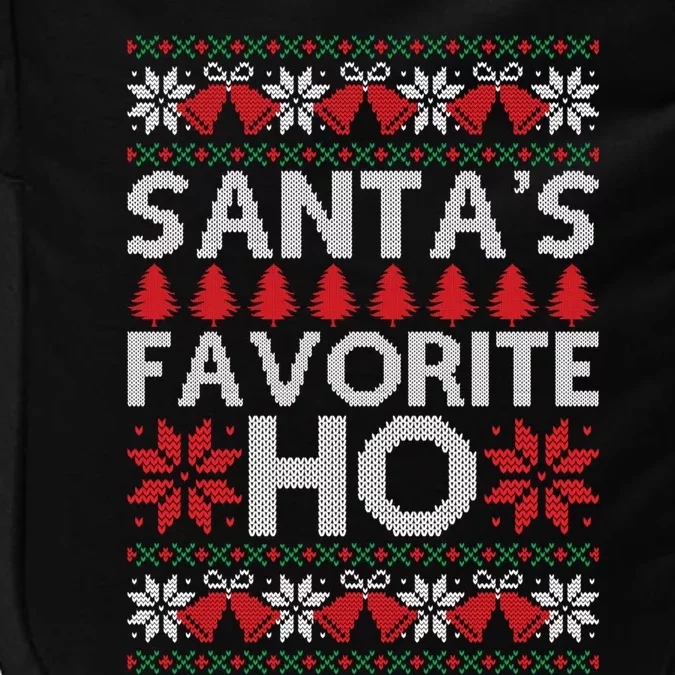 SantaS Favourite Ho Ugly Christmas Sweater For Her Gift Impact Tech Backpack