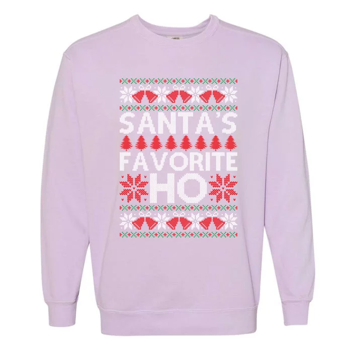 SantaS Favourite Ho Ugly Christmas Sweater For Her Gift Garment-Dyed Sweatshirt