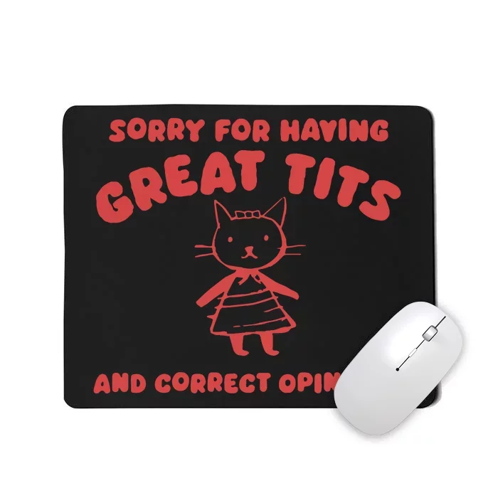 Sorry For Having Great Tits Mousepad